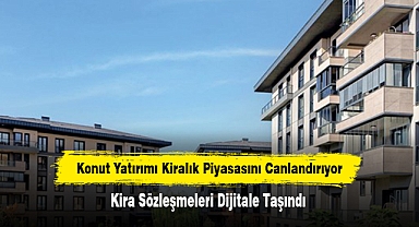 Konut Yatırımı Kiralık Piyasasını Canlandırıyor