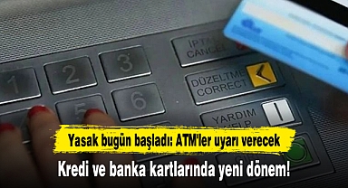 Kredi ve banka kartlarında yeni dönem! Yasak bugün başladı: ATM'ler uyarı verecek