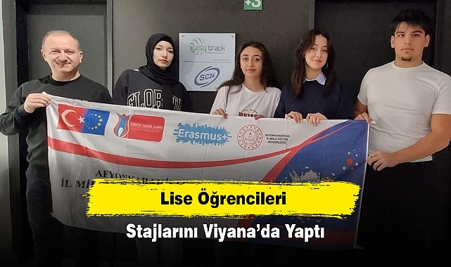 Lise öğrencileri Stajlarını Viyana’da Yaptı