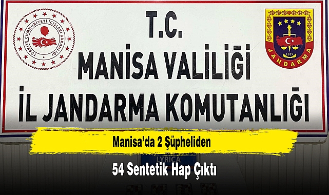 Manisa’da 2 Şüpheliden, 54 Sentetik Hap Çıktı