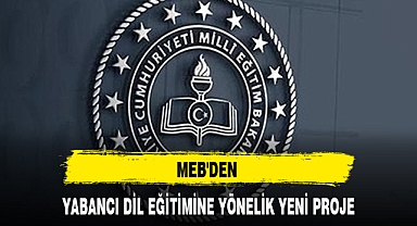 MEB'DEN YABANCI DİL EĞİTİMİNE YÖNELİK YENİ PROJE