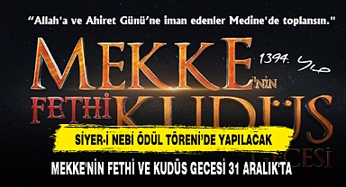 MEKKE'NİN FETHİ VE KUDÜS GECESİ 31 ARALIK'TA