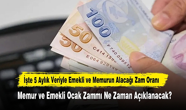 Memur ve Emekli Ocak Zammı Ne Zaman Açıklanacak?