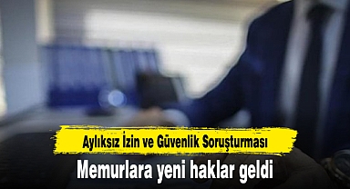 Memurlara yeni haklar geldi
