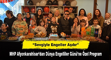 MHP Afyonkarahisar’dan Dünya Engelliler Günü’ne Özel Program