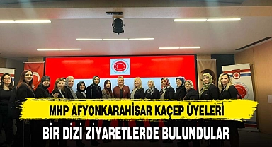 MHP AFYONKARAHİSAR KAÇEP ÜYELERİ BİR DİZİ ZİYARETLERDE BULUNDULAR