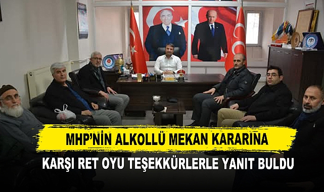 MHP'nin Alkollü Mekan Kararına  Karşı Ret Oyu Teşekkürlerle Yanıt Buldu