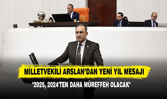 Milletvekili Arslan’dan Yeni Yıl Mesajı