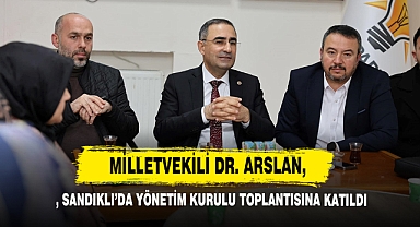 Milletvekili Arslan, Sandıklı’da Yönetim Kurulu Toplantısına Katıldı