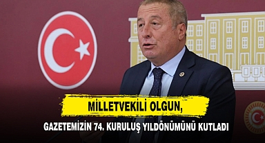 Milletvekili Olgun, Gazetemizin 74. Kuruluş Yıldönümünü Kutladı