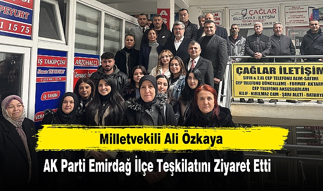 Milletvekili Özkaya, AK Parti Emirdağ İlçe Teşkilatını Ziyaret Etti