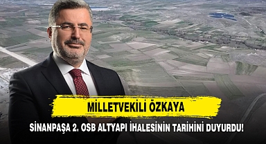 Milletvekili Özkaya Sinanpaşa 2. OSB Altyapı İhalesinin Tarihini Duyurdu!