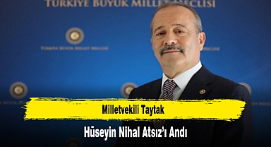 Milletvekili Taytak, Hüseyin Nihal Atsız’ı Andı