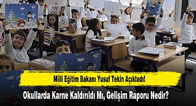 Milli Eğitim Bakanı Yusuf Tekin Açıkladı! Okullarda Karne Kaldırıldı Mı?