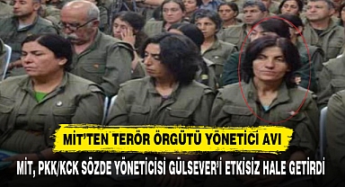 MİT’TEN TERÖR ÖRGÜTÜ YÖNETİCİ AVI