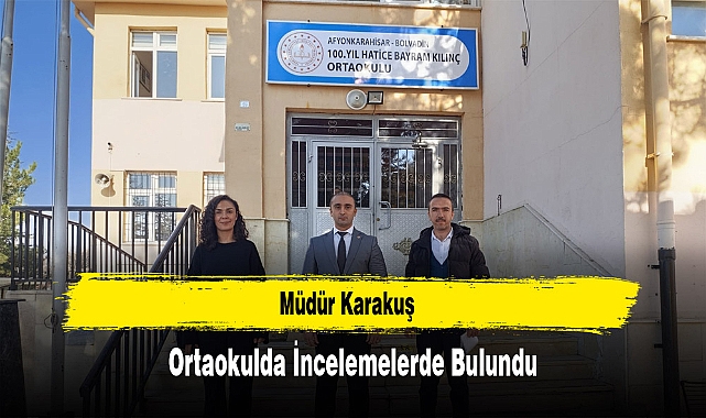 Müdür Karakuş, Ortaokulda İncelemelerde Bulundu
