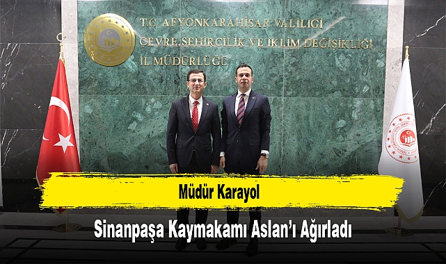 Müdür Karayol, Sinanpaşa Kaymakamı Aslan’ı Ağırladı
