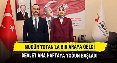 Müdür Totan’la Bir Araya Geldi Devlet Ana Haftaya Yoğun Başladı