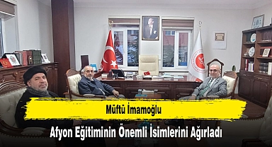 Müftü İmamoğlu, Afyon Eğitiminin Önemli İsimlerini Ağırladı