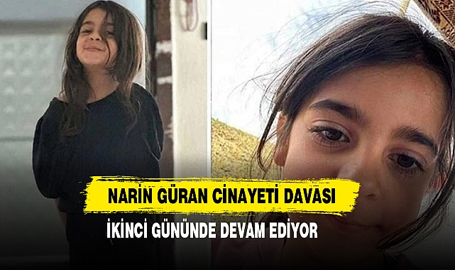 Narin Güran cinayeti davası ikinci gününde devam ediyor