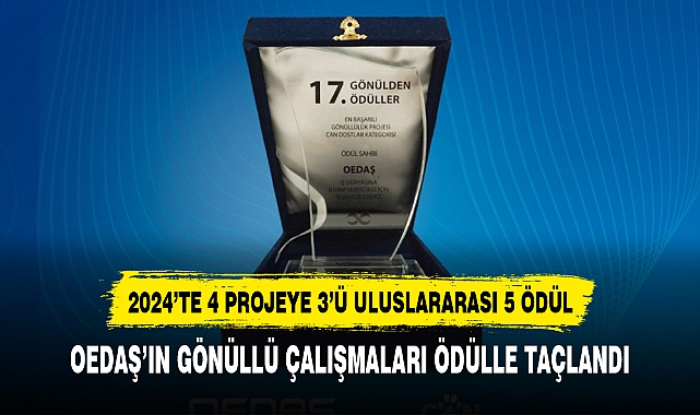 OEDAŞ'IN GÖNÜLLÜ ÇALIŞMALARI ÖDÜLLE TAÇLANDI