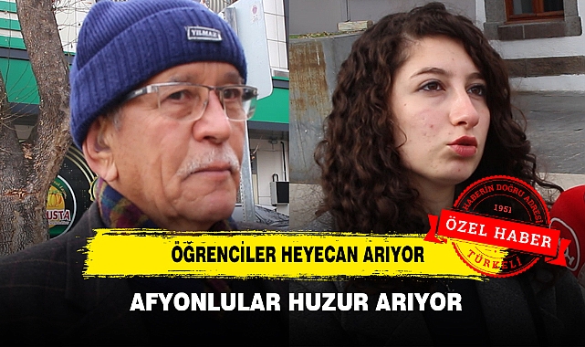 Öğrenciler Heyecan Arıyor, Afyonlular Huzur Arıyor