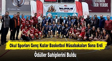 Okul Sporları Genç Kızlar Basketbol Müsabakaları Sona Erdi