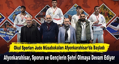 Okul Sporları Judo Müsabakaları Afyonkarahisar’da Başladı