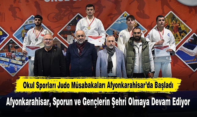 Okul Sporları Judo Müsabakaları Afyonkarahisar’da Başladı