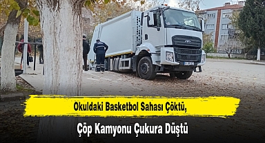Okuldaki Basketbol Sahası Çöktü, Çöp Kamyonu Çukura Düştü