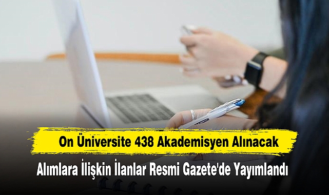 On Üniversite 438 Akademisyen Alınacak