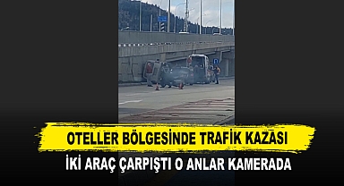Oteller Bölgesinde Trafik Kazası İki Araç Çarpıştı O Anlar Kamerada