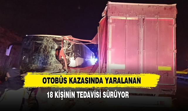 Otobüs Kazasında Yaralanan 18 Kişinin Tedavisi Sürüyor