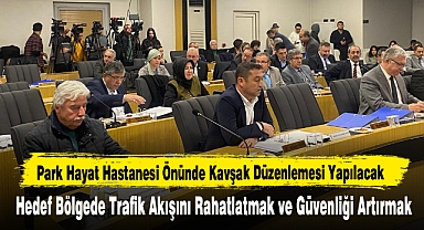 Park Hayat Hastanesi Önünde Kavşak Düzenlemesi Yapılacak