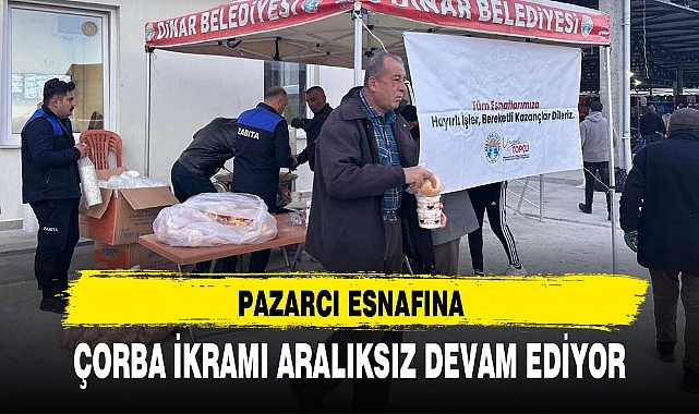 PAZARCI ESNAFINA ÇORBA İKRAMI ARALIKSIZ DEVAM EDİYOR