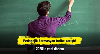 Pedagojik Formasyon tarihe karıştı! 2025'te yeni dönem