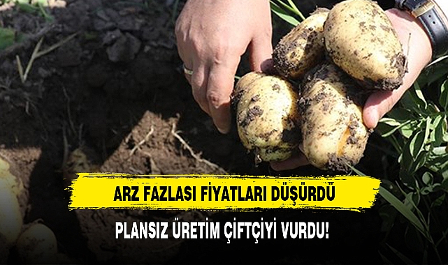 PLANSIZ ÜRETİM ÇİFTÇİYİ VURDU!