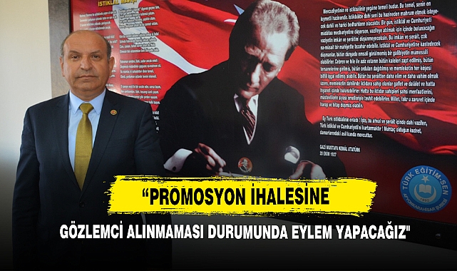 “Promosyon İhalesine Gözlemci Alınmaması Durumunda Eylem Yapacağız"