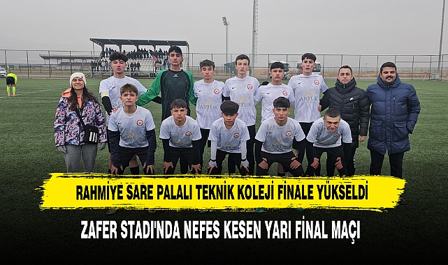Rahmiye Sare Palalı Teknik Koleji Finale Yükseldi