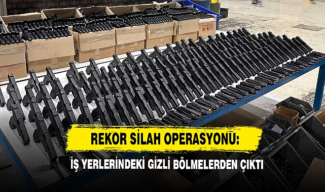Rekor Silah Operasyonu: İş Yerlerindeki Gizli Bölmelerden Çıktı