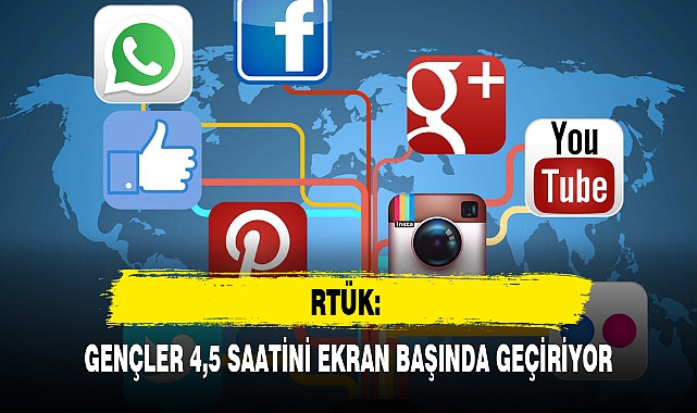 RTÜK: GENÇLER 4,5 SAATİNİ EKRAN BAŞINDA GEÇİRİYOR