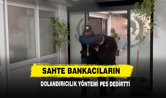 Sahte Bankacıların Dolandırıcılık Yöntemi Pes Dedirtti