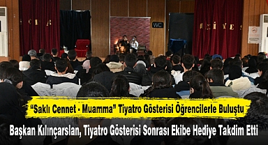 “Saklı Cennet - Muamma” Tiyatro Gösterisi Öğrencilerle Buluştu