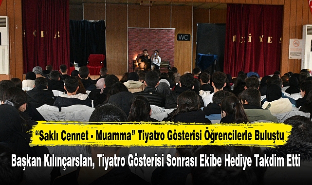 “Saklı Cennet - Muamma” Tiyatro Gösterisi Öğrencilerle Buluştu