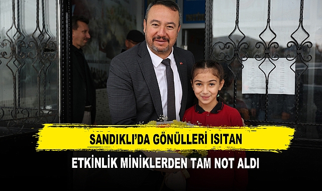 Sandıklı’da Gönülleri Isıtan Etkinlik Miniklerden Tam Not Aldı