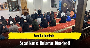 Sandıklı İlçesinde Sabah Namazı Buluşması Düzenlendi