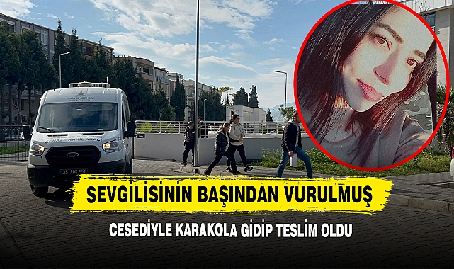Sevgilisinin Başından Vurulmuş Cesediyle Karakola Gidip Teslim Oldu