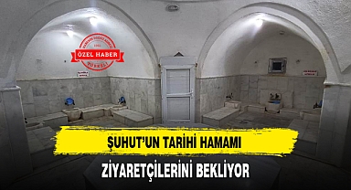 ŞUHUT'UN TARİHİ HAMAMI ZİYARETÇİLERİNİ BEKLİYOR