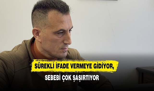Sürekli İfade Vermeye Gidiyor, Sebebi Çok Şaşırtıyor