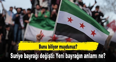 Suriye bayrağı değişti: Yeni bayrağın anlamı ne?